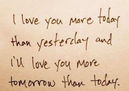Each day I love you more than yesterday and less than tomorrow / Каждый день я люблю тебя больше, чем вчера, и меньше, чем завтра