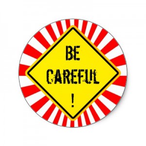 Be careful / Будь осторожным