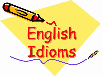 Idioms / Идиомы